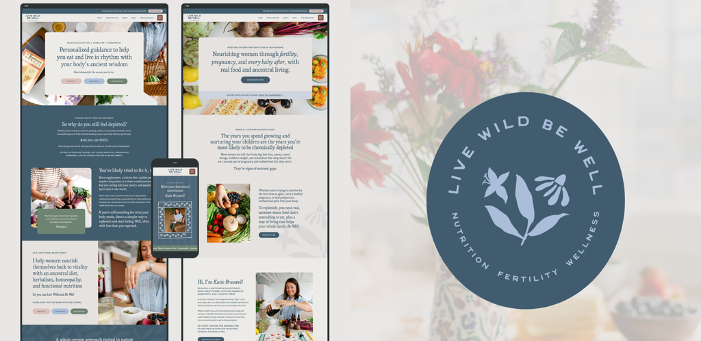 Example of health and wellness website designer's work: Live Wild Be Well, functional nutritionist website.